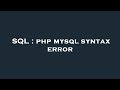 SQL : php mysql syntax error