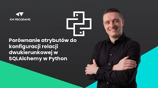 Porównanie atrybutów do konfiguracji relacji dwukierunkowej w SQLAlchemy w Python