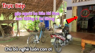 Trực tiếp gặp Thợ săn bảy núi hạ Rắn Hổ Nưa khổng lồ hơn 100kg, nghe nói mà nổi óc cục