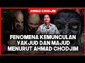 FENOMENA KEMUNCULAN YAKJUD DAN MAJUD MENURUT AHMAD CHODJIM