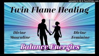 Twin Flame Meditation 🔥🔥 Balance Divine Masculine Feminine ⚖ Dissolve Back and Forth
