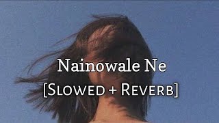 nainowale ne (slowed + reverb)- Npare Music