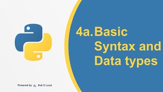 Python Day 4- Basic Syntax and Data Type explanation