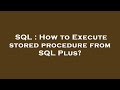 SQL : How to Execute stored procedure from SQL Plus?