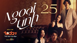 DRAMA TÌNH CẢM THÁI LAN 2025 | NGOẠI TÌNH - TẬP 25 | Bụt Nhà Không Thiên, Yêu Vợ Bạn Mới Chân Ái?