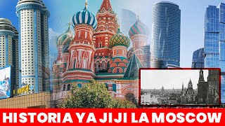 HISTORIA YA JIJI LA MOSCOW /JIJI LENYE BARIDI ZAIDI DUNIANI / NI JIJI KITOVU KWA URUSI