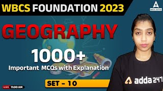 WBCS 2023 | GEOGRAPHY | 1000+ Important GEOGRAPHY MCQs with Explanation || SET 10 | WBCS TOPPER