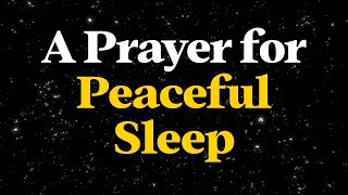 Heavenly Father, Surround Me with Your Presence and Love Tonight | A Prayer for Peaceful Sleep