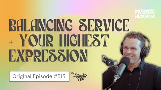 270. Balancing Service + Your Highest Expression