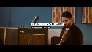 DREEBSBY - Cigarettes With Wine