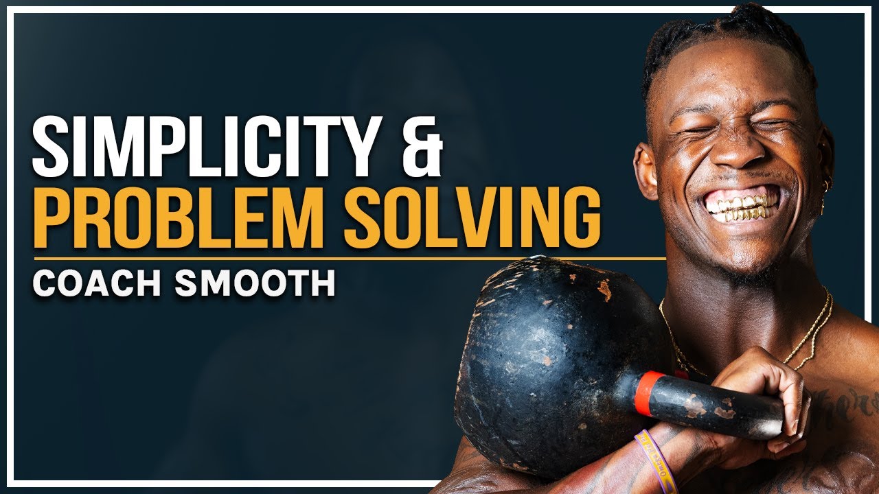 The Value Of Simplicity And Problem Solving In Coaching With Coach