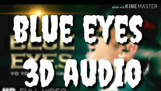 3D Audio | Blue Eyes | Yo Yo Honey Singh | Full Song | Top 3d collection