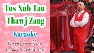 KARAOKE Tus Xub Tau Thawj Zaug - New Hmong Love Song 2025