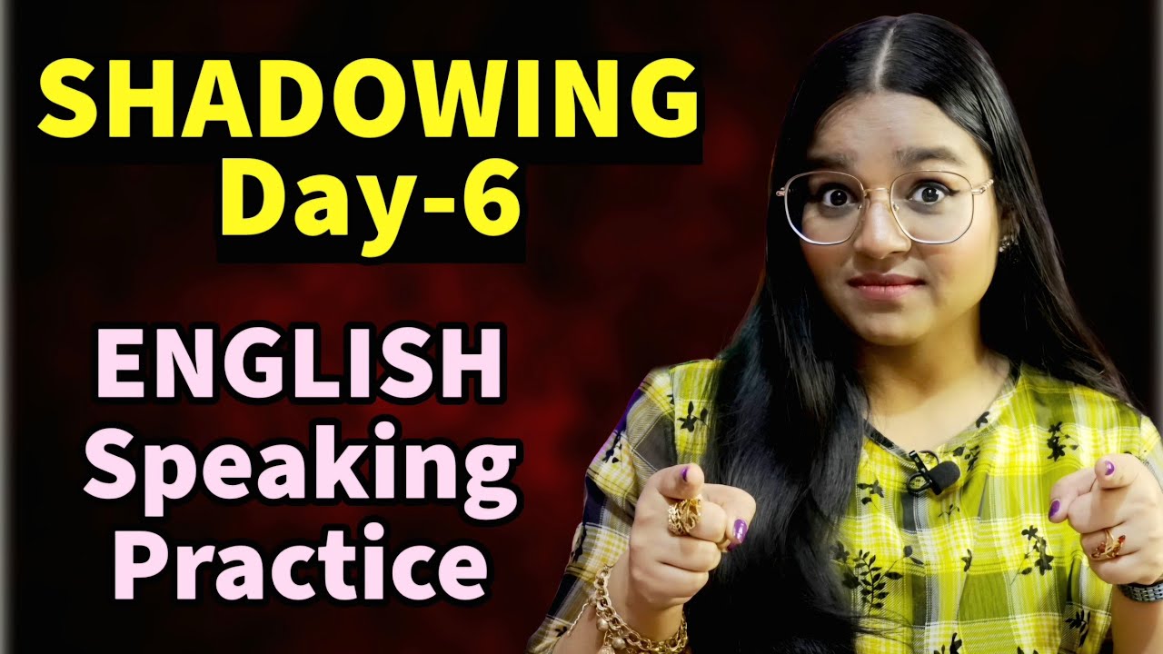 English Speaking Practice Shadowing Day 6 Youtube