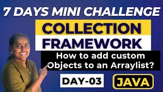 Master the Collection Framework in 7 days - How to add custom objects to an ArrayList?