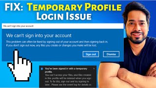 We can't sign in to your account in Windows 10 | Windows 10 Temporary User Profile (TEMP) Issue