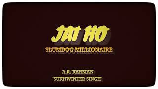 Jai Ho | Full Song | Slumdog Millionaire | A.R. Rahman | Sukhwinder Singh | High quality