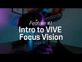 Introducing the HTC VIVE Focus Vision