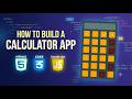 How to Create a Calculator App in HTML CSS, JS
