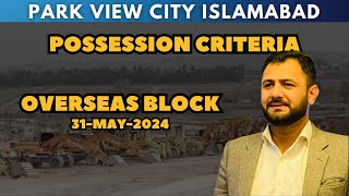Park view city Islamabad Overseas Block Possession criteria