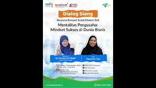 DIALOG DENPASAR SIANG INI  ||  Mentalitas Pengusaha: Mindset Sukses di Dunia Bisnis