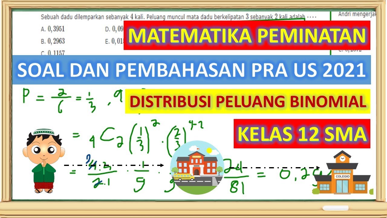 SOAL DAN PEMBAHASAN DISTRIBUSI BINOMIAL - MATEMATIKA PEMINATAN - KELAS ...