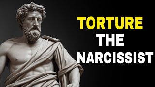 Stoic Strategies to Thrive Amid Narcissism |  4 Ways to TORTURE The NARCISSIST |STOICISM