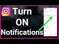 How To Turn On Instagram Notifications