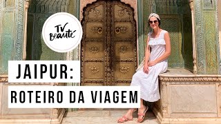 Clinique em Jaipur: o roteiro da viagem - TV Beauté | Vic Ceridono