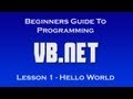 Beginners Guide To Programming (Vb.Net) - Lesson 1 - Hello world