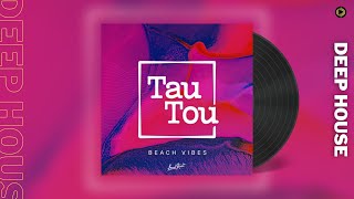 TauTou - Beach Vibes