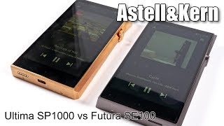 Astell\u0026Kern Ultima SP1000 vs Futura SE100