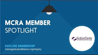 MCRA Member Spotlight: Hudson Center