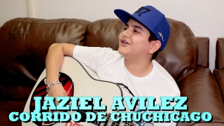 JAZIEL AVILEZ - CORRIDO DE CHUCHICAGO  (Versión Pepe's Office)