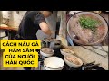 EM CHỒNG HÀN TRỔ TÀI NẤU NGUYÊN NỒI GÀ HẦM SÂM ĐÃI CHỊ EM.