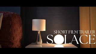 SOLACE (2025) | Short Film - Trailer