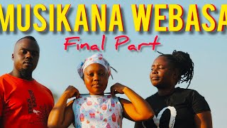 Musikana Webasa - Final Part