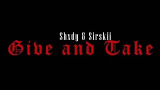 Give \u0026 Take feat. SIRSKII OFFICIAL MUSIC VIDEO [prod by: Kobe_za]