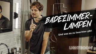 Beleuchtung für Badspiegel, Baddecke und Mehr | alles über Lichtzonen, IP-Wert und Co