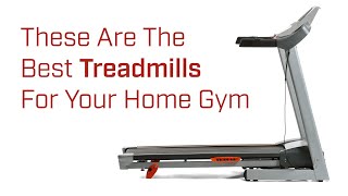 How to Choose the Best Treadmill for Your Home Gym