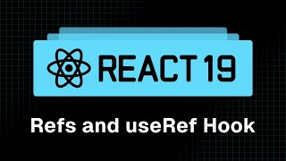 React 19 Tutorial - 37 - Refs and useRef Hook