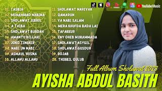 Ayisha Abdul Basith | Tasbih, Muhamad Nabina | Full Album Sholawat Terpopuler 2023 |