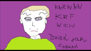 KARWAN x KRF x WICIU - DZIEŃ JAK CODZIEŃ