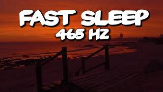 Listen and go to sleep in 5 minutes...⏰ 465 Hz