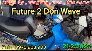 FUTURE 2 DỌN WAVE SIÊI ĐẸP VÀ NHIỀU XE WAVE CHO ANH EM ĐAM MÊ