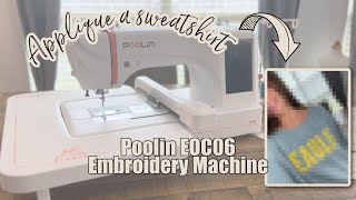 Using my Poolin EOC06 Embroidery Machine to make me a Team Spirit Appliqué Sweatshirt