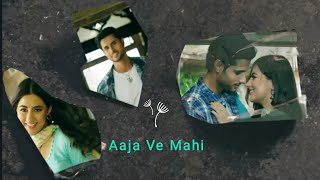 #Aja ve Mahi #Musahib Arjun  Aja ve Mahi song whatsapp  Lyrics Status video