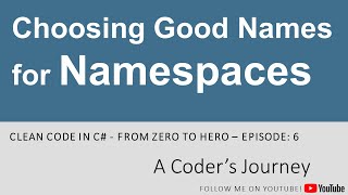 Clean Code in C# #6 - Choosing Good Names for Namespaces