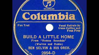 1933 Ben Selvin - Build A Little Home (Fran Frey \u0026 Irene Collins, vocals)