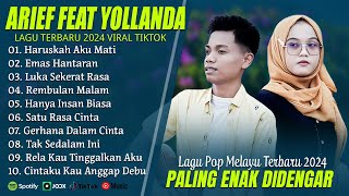 YOLLANDA FEAT ARIEF FULL ALBUM TERBAIK (LIRIK) HARUSKAH AKU MATI - LAGU POP MELAYU TERBARU 2024